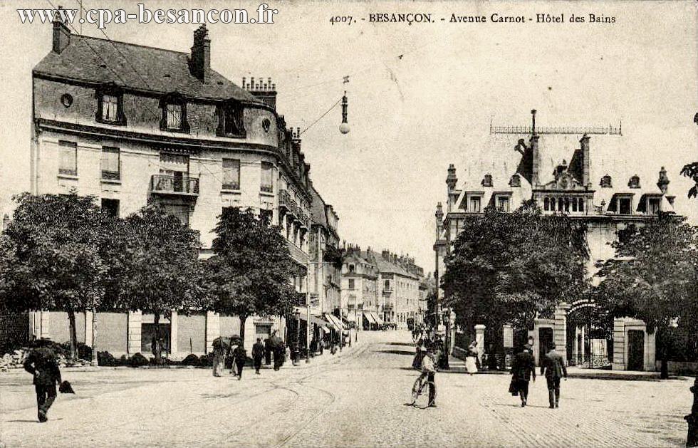 4007. - BESANÇON. - Avenue Carnot - Hôtel des Bains